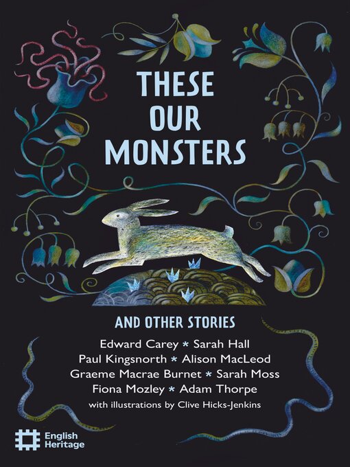 Title details for These Our Monsters by Paul Kingsnorth - Available